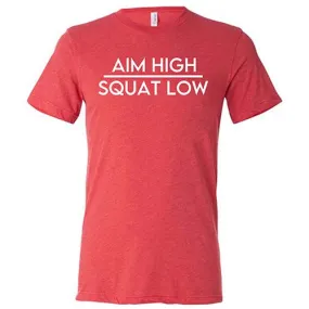 Aim High Squat Low Shirt Unisex