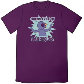 Brain Problems Shirt