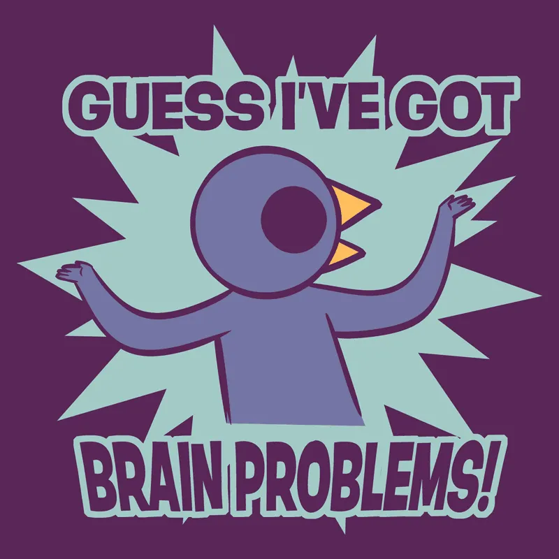 Brain Problems Shirt