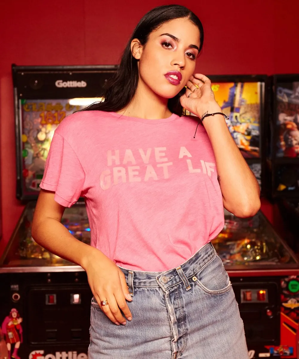 Have A Great Life T-Shirt