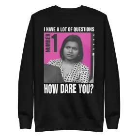 How Dare You? Unisex Premium Sweatshirt