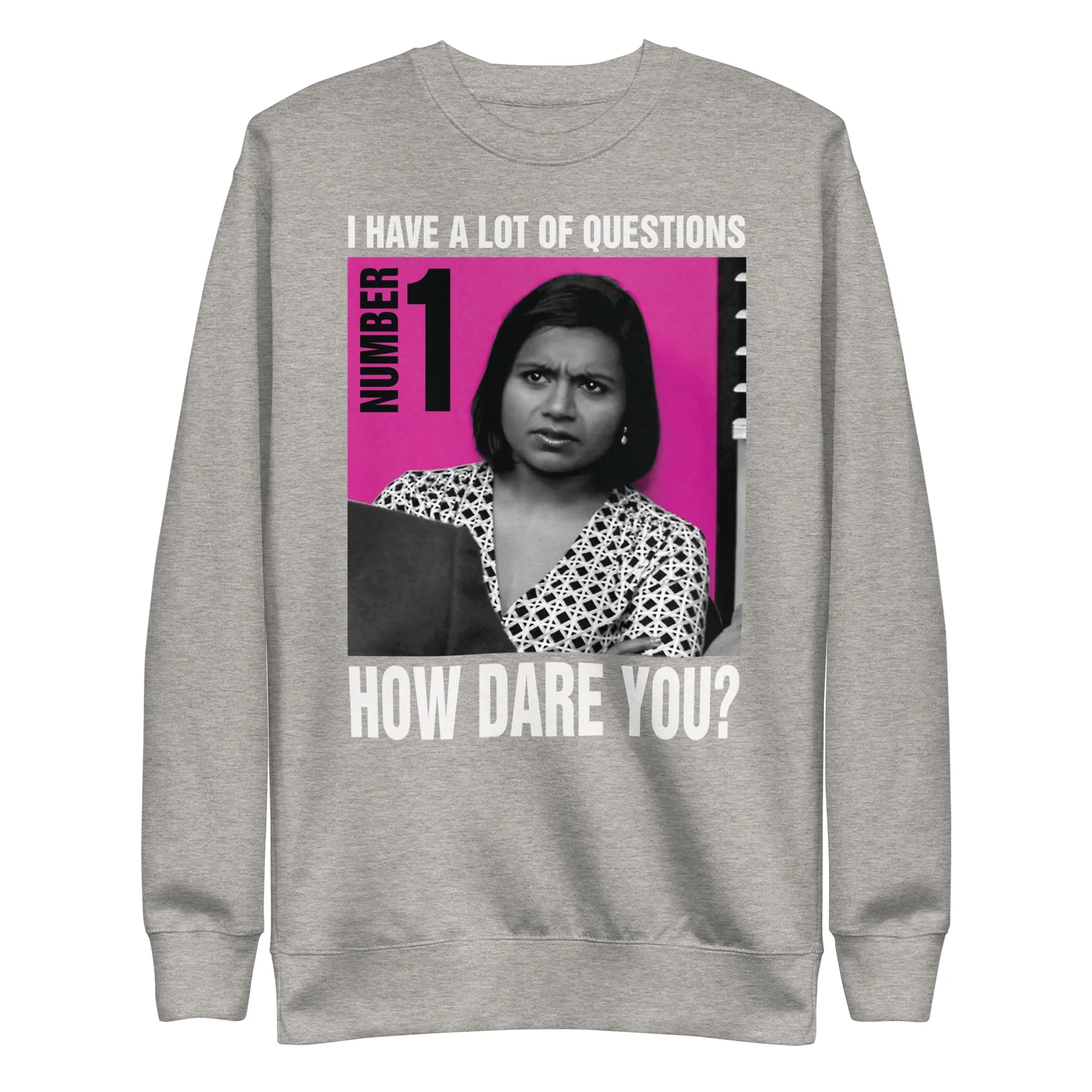 How Dare You? Unisex Premium Sweatshirt