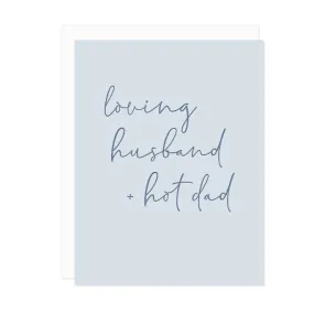 Loving Husband   Hot Dad Greeting Card