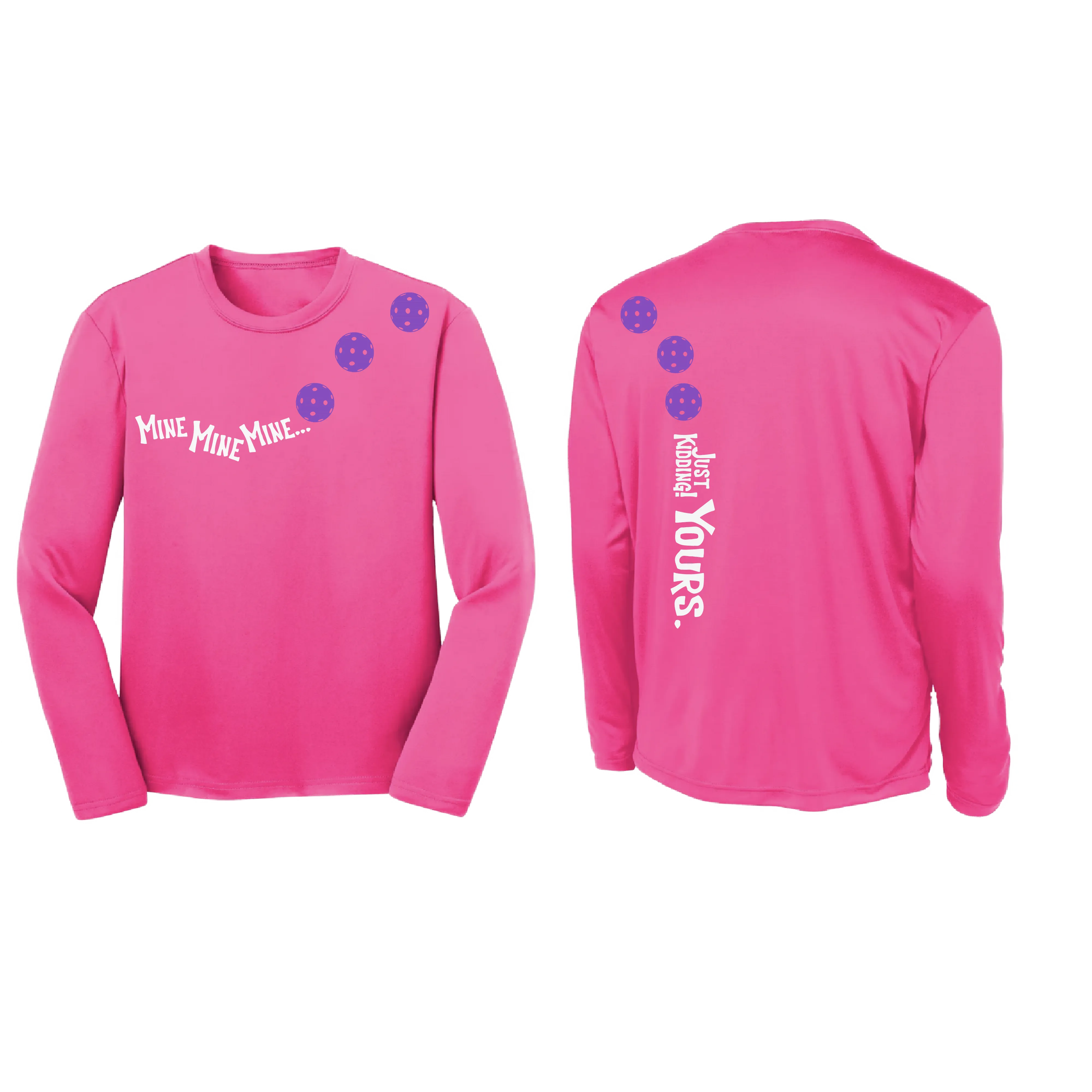 Mine Just Kidding Yours With Pickleballs (Purple Rainbow Pink) Customizable | Youth Long Sleeve Athletic Shirt | 100% Polyester