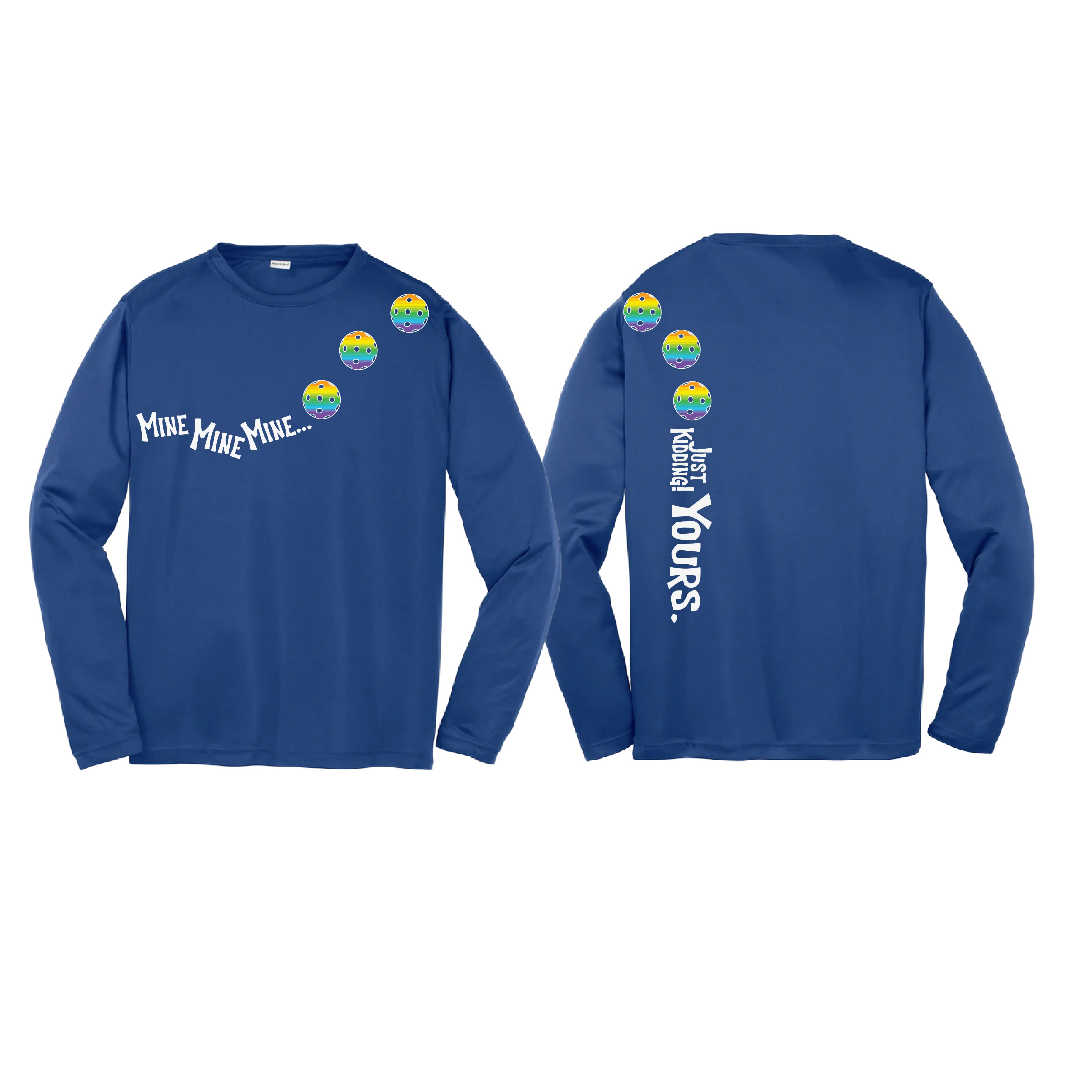 Mine Just Kidding Yours With Pickleballs (Purple Rainbow Pink) Customizable | Youth Long Sleeve Athletic Shirt | 100% Polyester