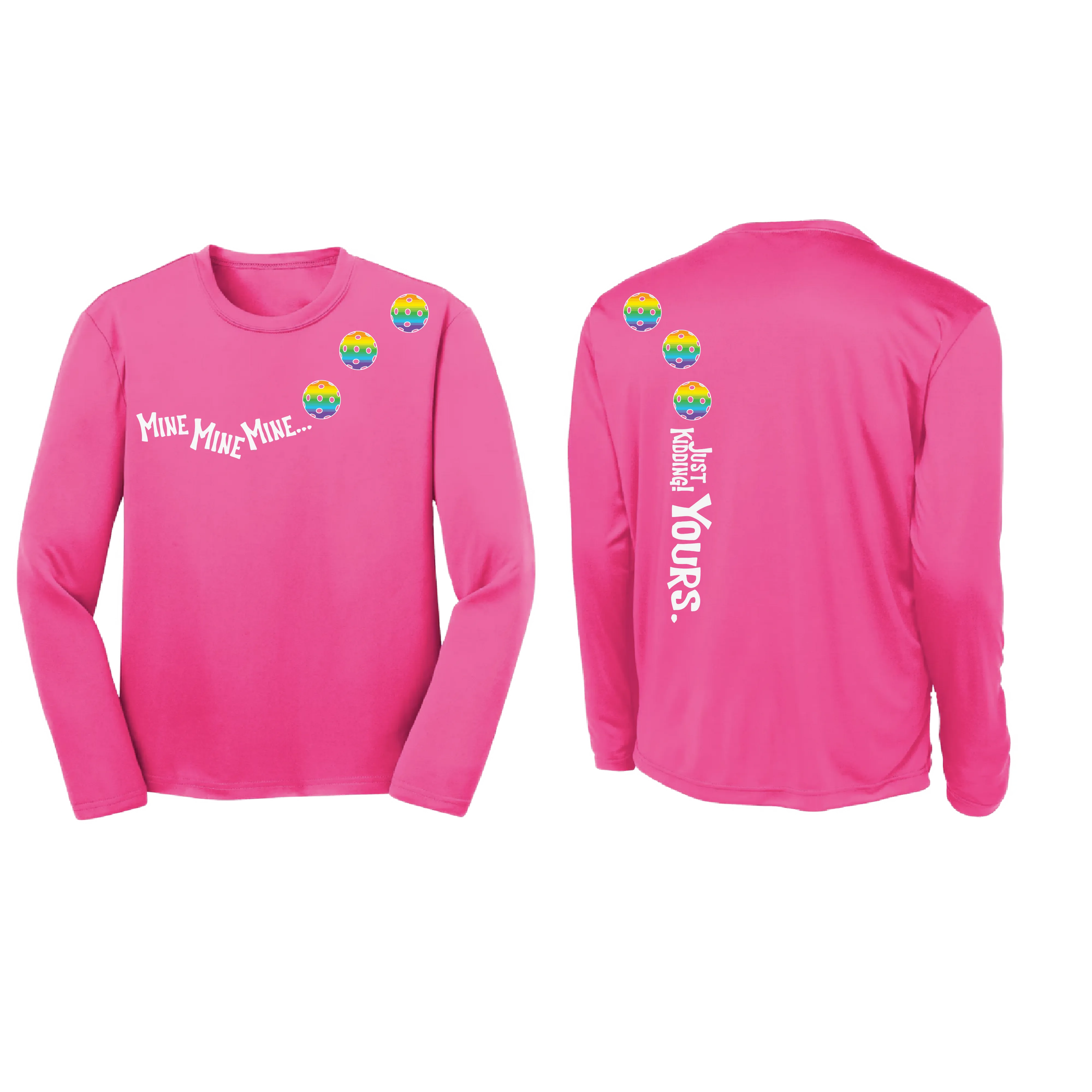 Mine Just Kidding Yours With Pickleballs (Purple Rainbow Pink) Customizable | Youth Long Sleeve Athletic Shirt | 100% Polyester