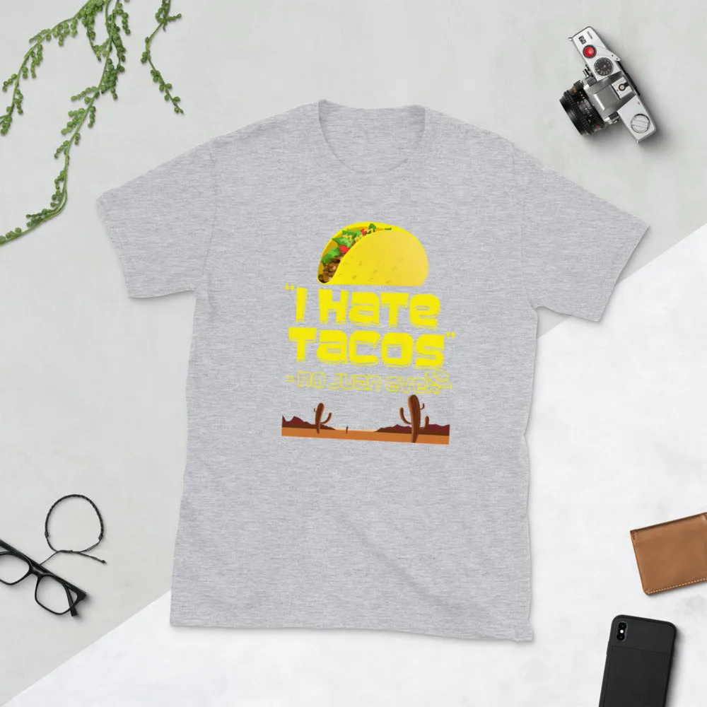 Minty Tees "I Hate Tacos -No Juan Ever" Funny Short-Sleeve Unisex T-Shirt